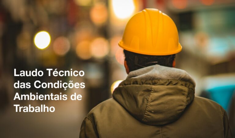 Principais dúvidas sobre o Laudo Técnico das Condições Ambientais de